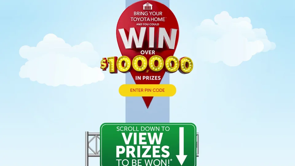 Toyota — Bring Your Toyota Home Contest